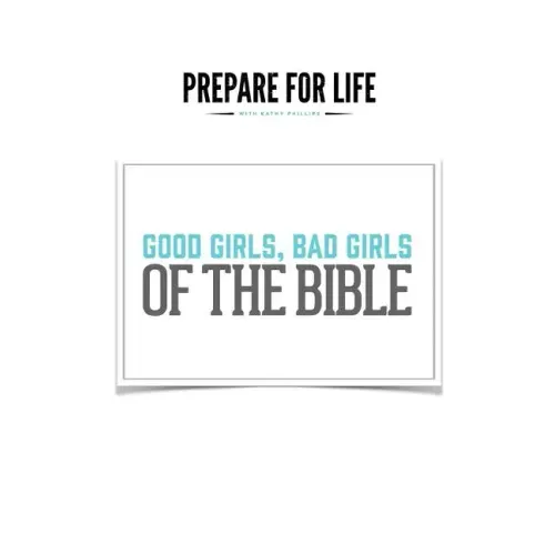 Good Girls, Bad Girls of the Bible