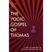 The Yogic Gospel of Thomas: A New Commentary