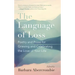 The Language of Loss: Poetry and Prose for Grieving and Celebrating the Love of Your Life