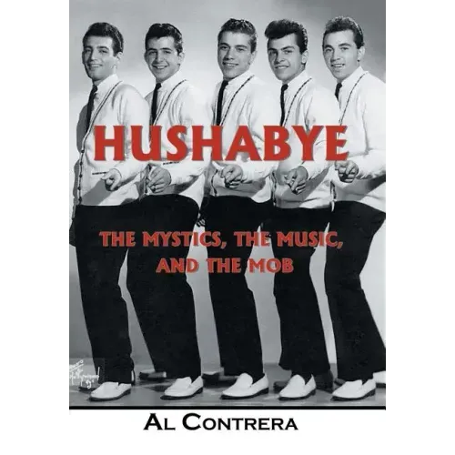 Hushabye: The Mystics, the Music, and the Mob