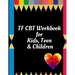 TF CBT Workbook for Kids, Teen & Children: Your Guide to Free From Frightening, Obsessive or Compulsive Behavior, Help Children Overcome Anxiety, Fear