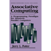 Associative Computing: A Programming Paradigm for Massively Parallel Computers