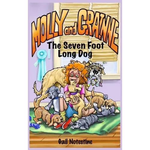 The Seven Foot Long Dog: A Molly and Grainne Story (Book 1)