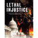 Lethal Injustice