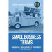 Small Business Terms - Financial Education Is Your Best Investment
