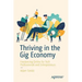 Thriving in the Gig Economy: Freelancing Online for Tech Professionals and Entrepreneurs