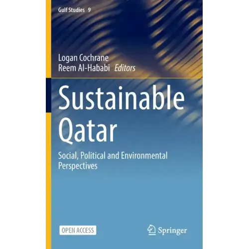 Sustainable Qatar: Social, Political and Environmental Perspectives