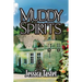 Muddy Spirits: The Raleigh Cheramie Series