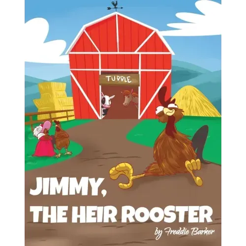 Jimmy, the Heir Rooster