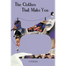 The Clothes That Make You