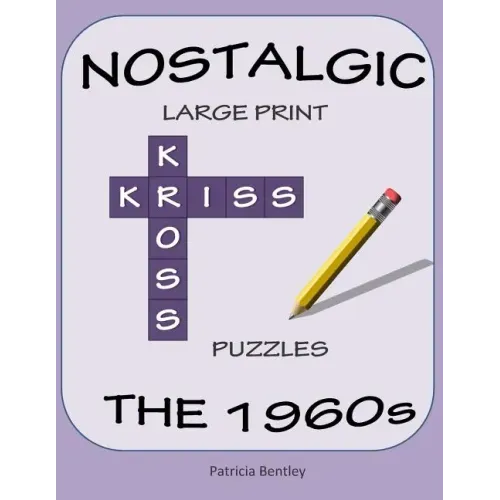 Nostalgic Large Print Kriss Kross Puzzles: The 1960s