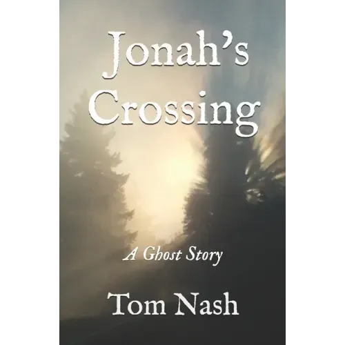 Jonah's Crossing: A Ghost Story