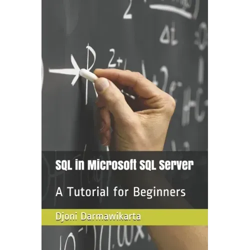 SQL in Microsoft SQL Server: A Tutorial for Beginners