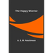 The Happy Warrior