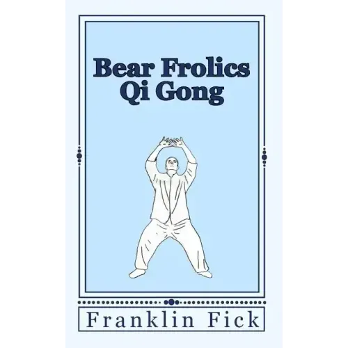 Bear Frolics Qi Gong