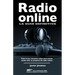 Radio online, la guia definitiva: Todo lo que necesitas saber para iniciar desde cero tu proyecto de radio online