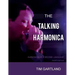 The Talking Harmonica: Harmonica As A Second Language: Fourth Edition