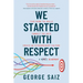 We Started with Respect