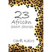 23 African Short Stories
