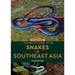 A Naturalist's Guide to the Snakes of Southeast Asia 3rd