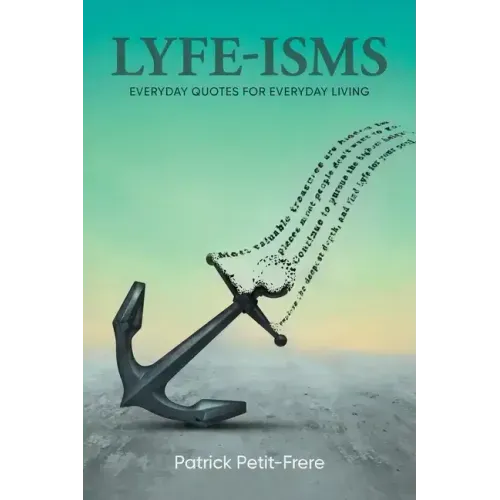 Lyfe-Isms: Everyday Quotes For Everyday Living