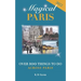 Magical Paris: Over 100 Things to Do Across Paris