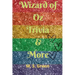 Wizard of Oz Trivia & More