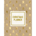 Christmas Planner: Family Holiday Organizer, Gift List Pages, Shopping & Budget Notes, Calendar Journal, Party Plan Book, Christmas Card Address Noteb