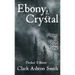 Ebony and Crystal: Poems in Verse and Prose
