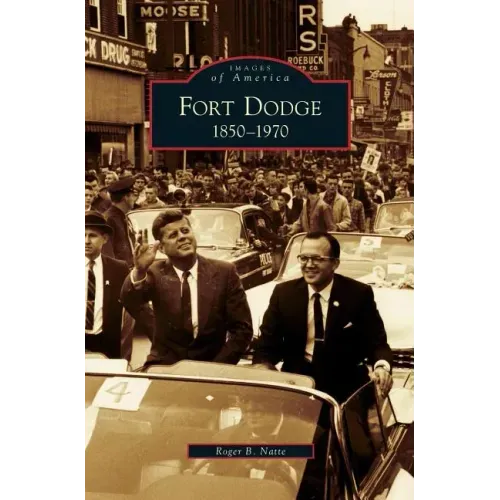 Fort Dodge: 1850-1970
