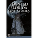 Haunted Florida Love Stories