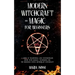 Modern Witchcraft and Magic for Beginners: A Guide to Traditional and Contemporary Paths, with Magical Techniques for the Beginner Witch, Methods of W