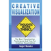 Creative Visualization: The Best Visualization Techniques And Tips For Creative Visualization