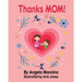 Thanks Mom!: By Angela Mannino - Kid's Book About Mom - Mother's Day books