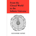 From the Closed World to the Infinite Universe