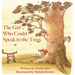 The Girl Who Could Speak To The Trees