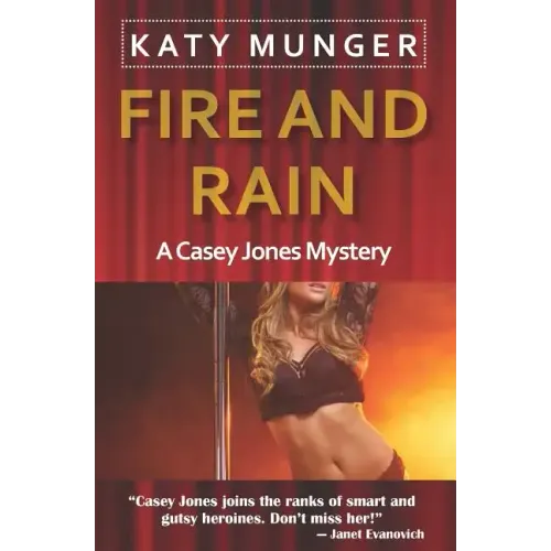Fire and Rain: A Casey Jones Mystery