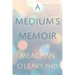 A Medium's Memoir