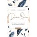 Dear One - Volume One: 100 Days of Encouragement for the Hopeful and Weary