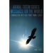 Animal Totem Guides: Messages for the World: Communicating with Your Power Animal Guides