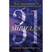 31 Miracles: More True Stories of Divine Intervention and Wonder