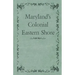 Maryland's Colonial Eastern Shore