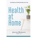 Health at Home: Sustainable and Healthy Building and Living