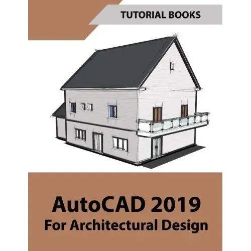 AutoCAD 2019 For Architectural Design