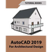 AutoCAD 2019 For Architectural Design
