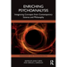 Enriching Psychoanalysis: Integrating Concepts from Contemporary Science and Philosophy