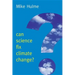 Can Science Fix Climate Change?: A Case Against Climate Engineering