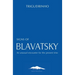 Signs of Blavatsky: An Unusual Encounter for the Present Time