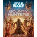 Star Wars: The Secrets of the Bounty Hunters: (Star Wars for Kids, Star Wars Secrets)