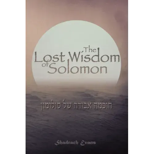 The Lost Wisdom of Solomon